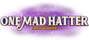 One Mad Hatter